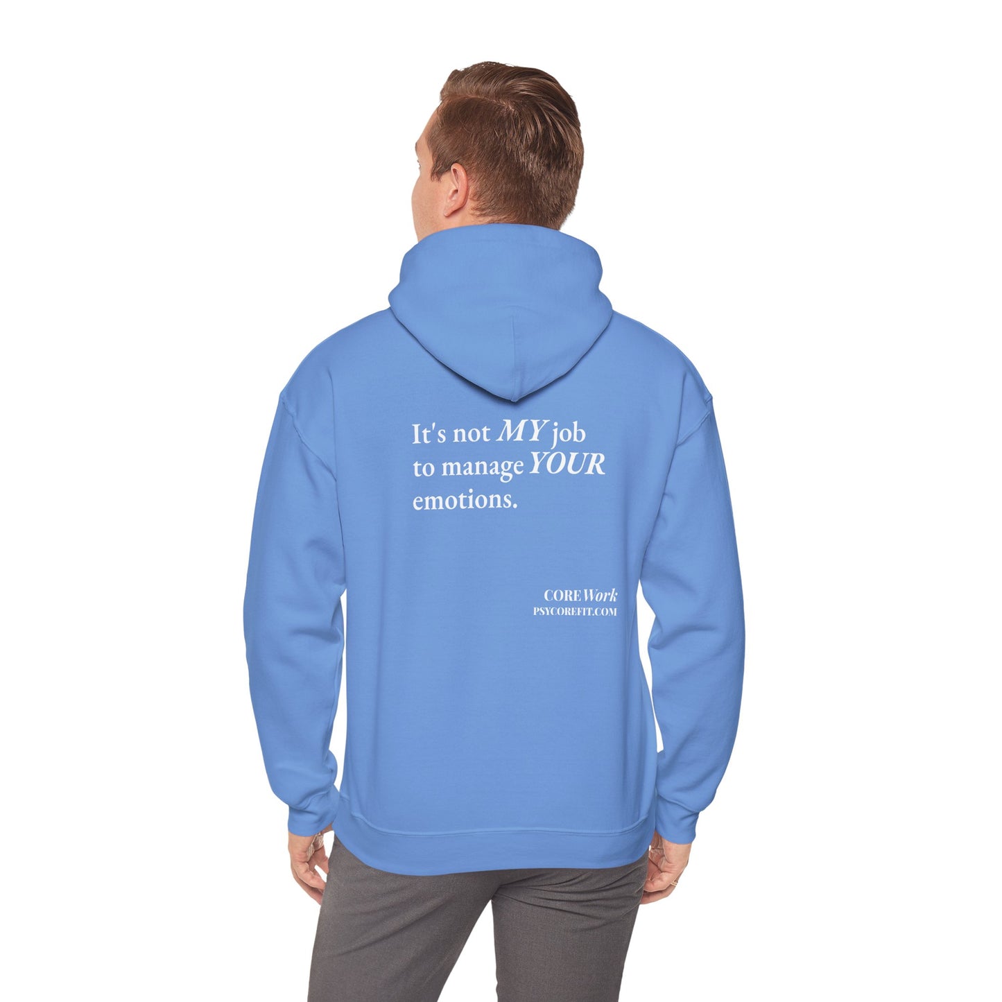 Not My Job CORE Work Unisex Heavy Blended Hoodie - Empowering Personal Boundaries Message Shirt