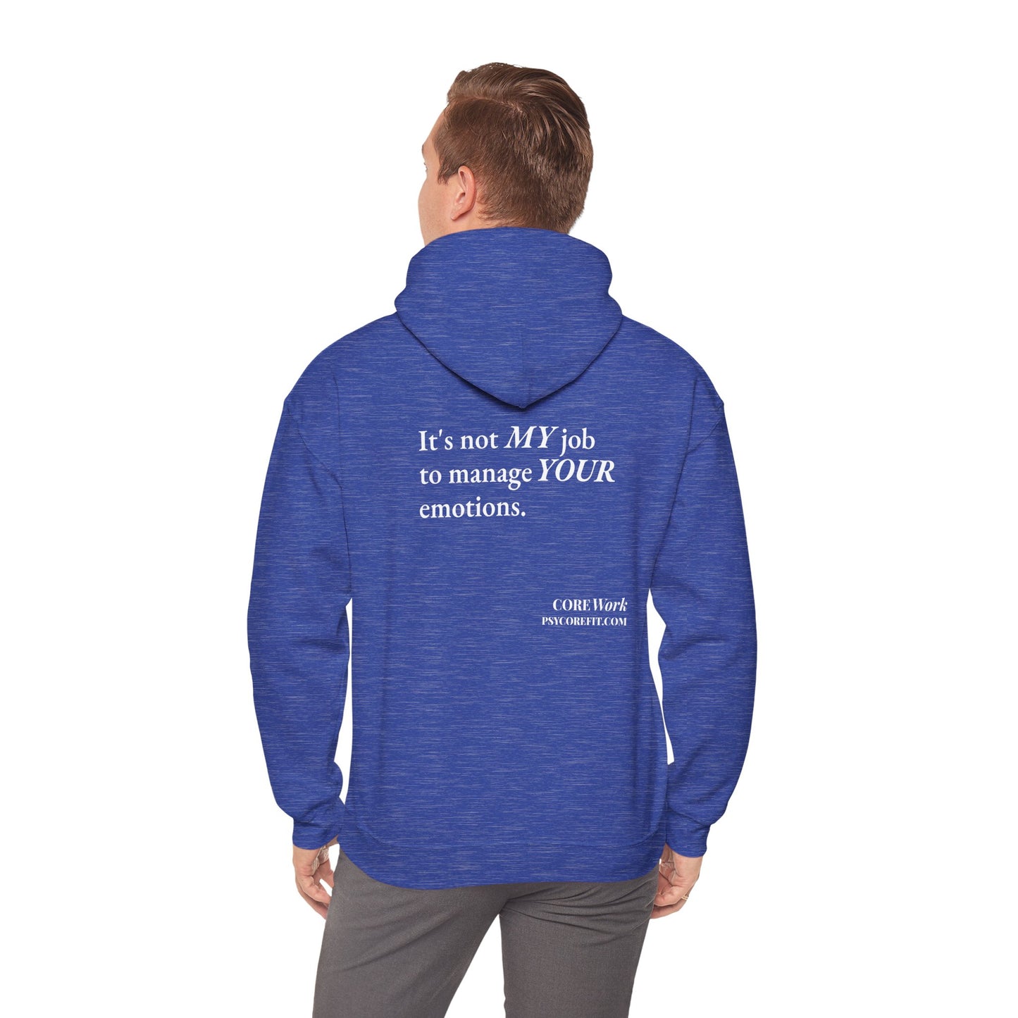 Not My Job CORE Work Unisex Heavy Blended Hoodie - Empowering Personal Boundaries Message Shirt