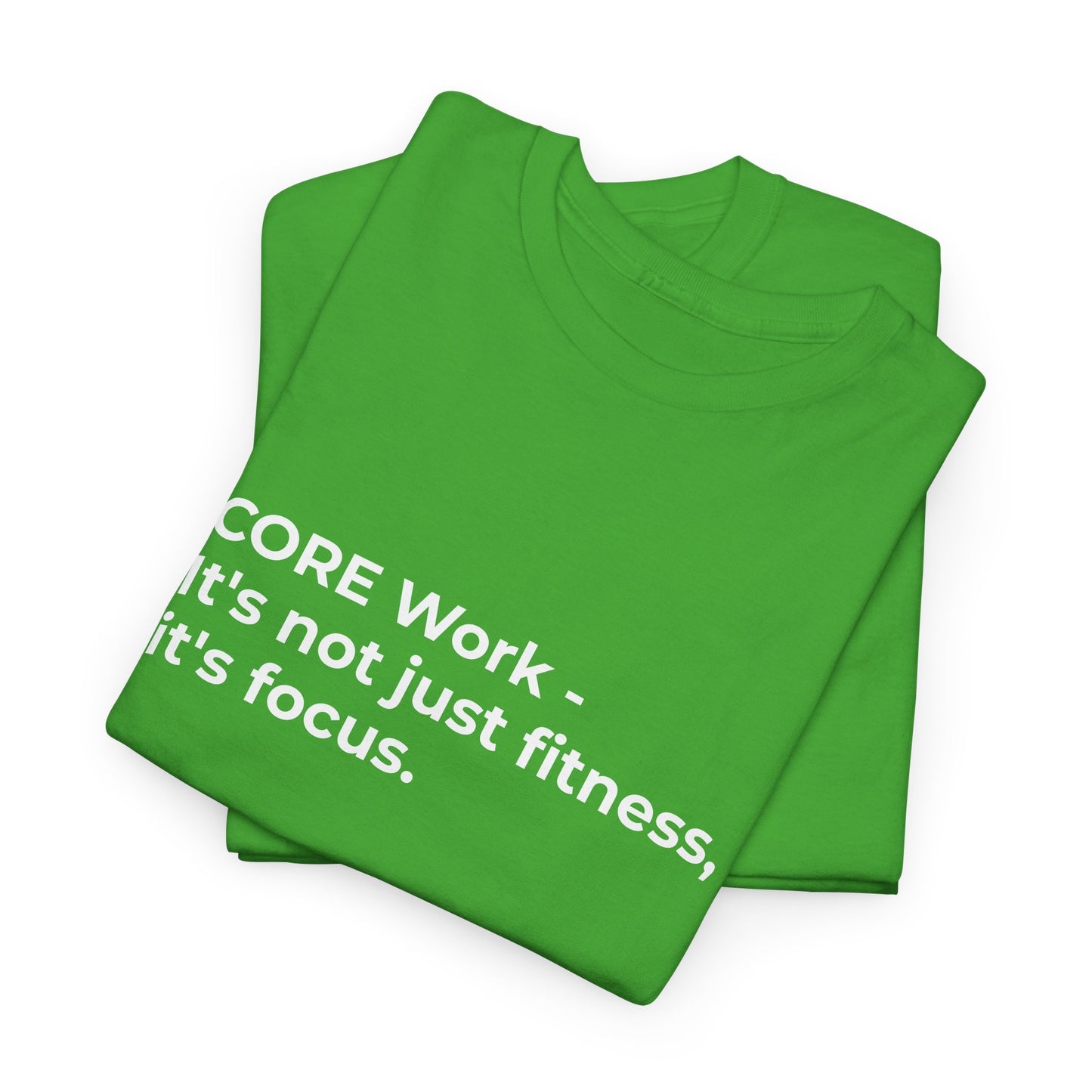 CORE Work Fitness & Focus Unisex Heavy Cotton Tee - Empowering Self-Care Message Shirt