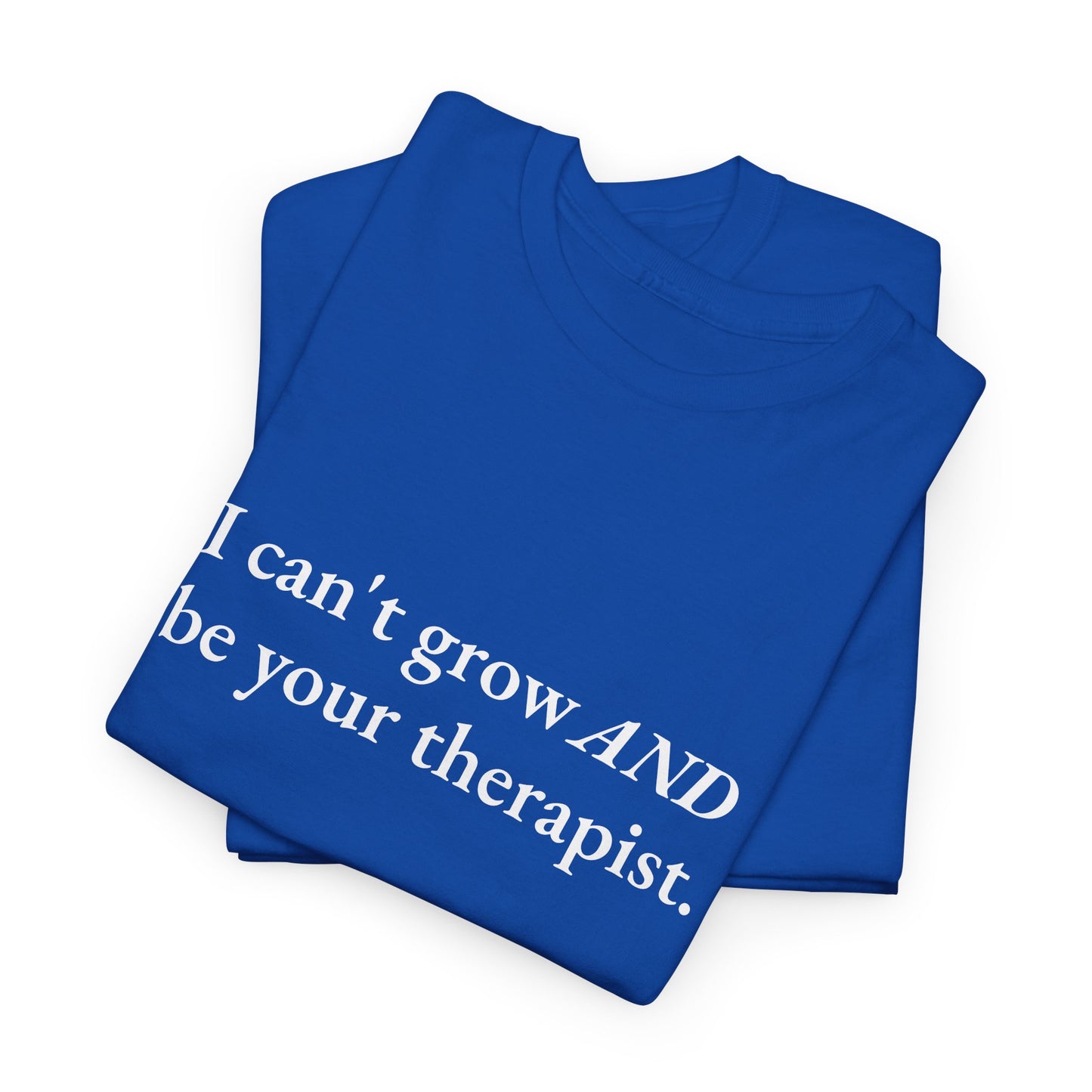 Not Your Therapist CORE Work Unisex Heavy Cotton Tee - Empowering Personal Boundaries Message Shirt