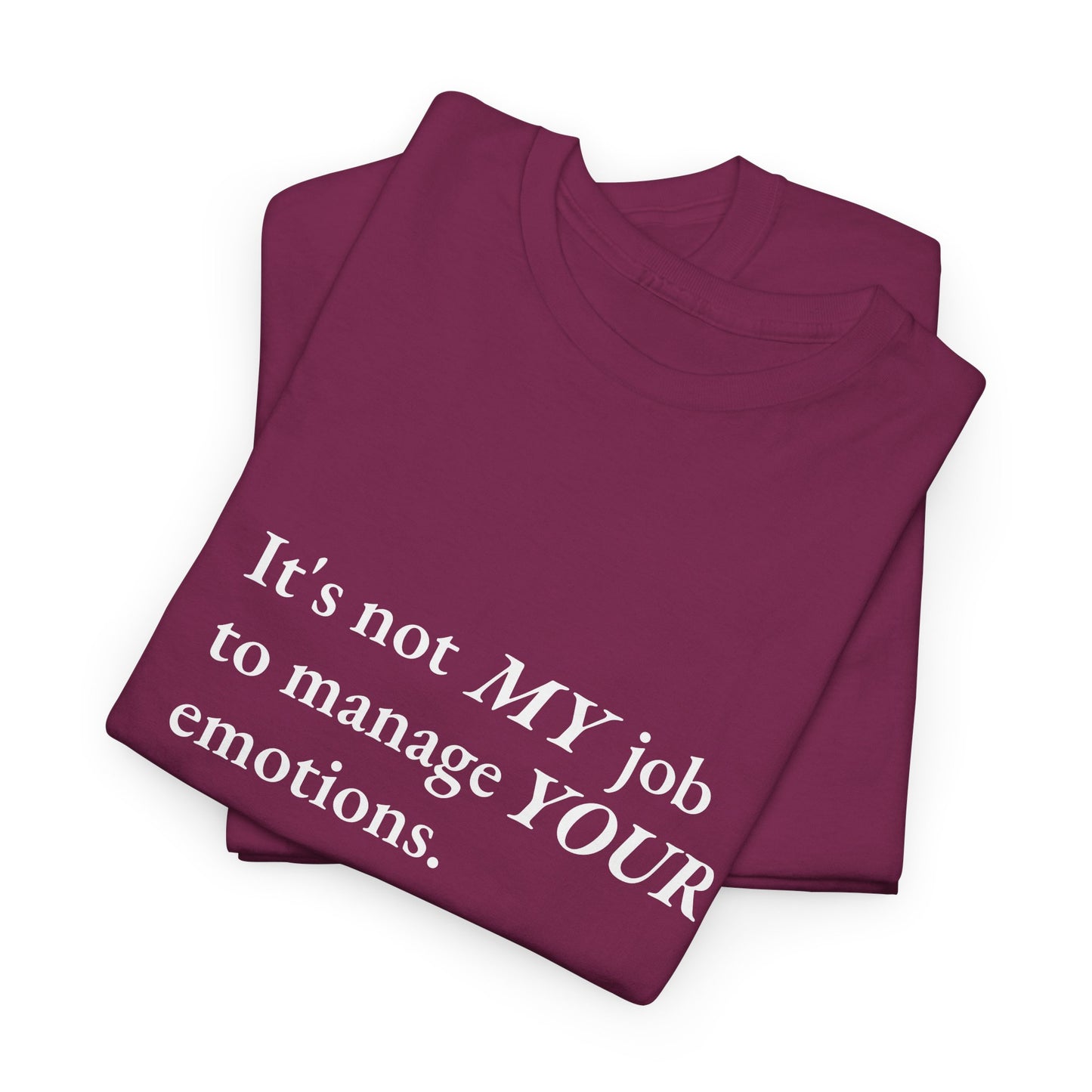 Not My Job CORE Work Unisex Heavy Cotton Tee - Empowering Personal Boundaries Message Shirt