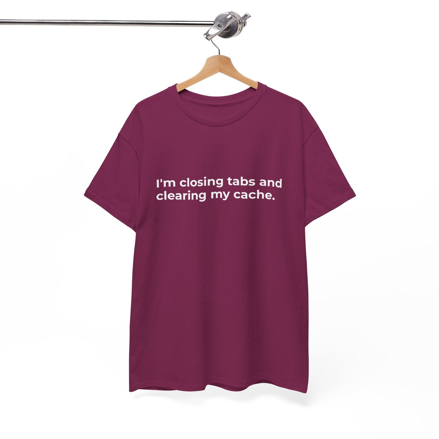 Closing Tabs & Clearing Cache Unisex Heavy Cotton Tee - Empowering Self-Care Message Shirt