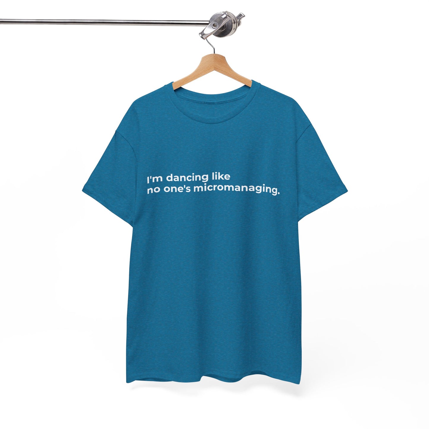 Dancing not Micromanaged Unisex Heavy Cotton Tee - Empowering Self-Care Message Shirt