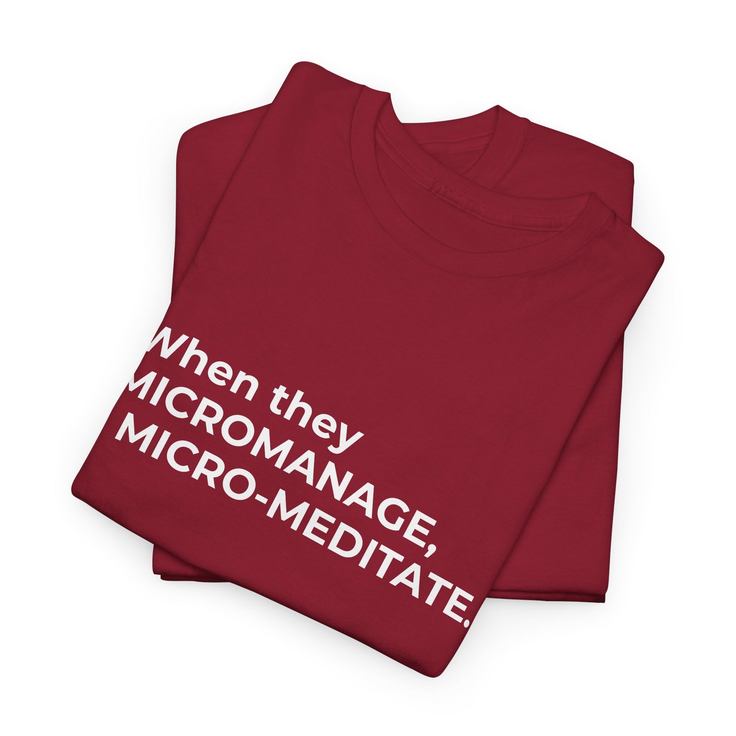 Federal Workforce Wellness Meditate Unisex Cotton Tee - Empowering Mental Resilience Message Shirt