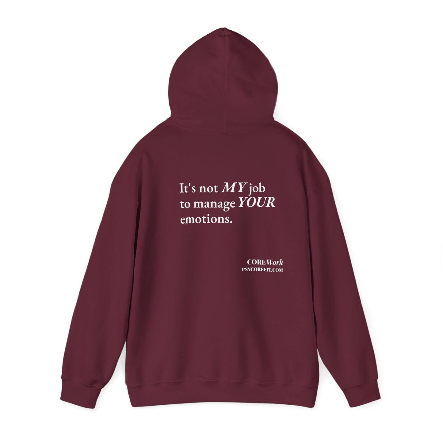 Not My Job CORE Work Unisex Heavy Blended Hoodie - Empowering Personal Boundaries Message Shirt