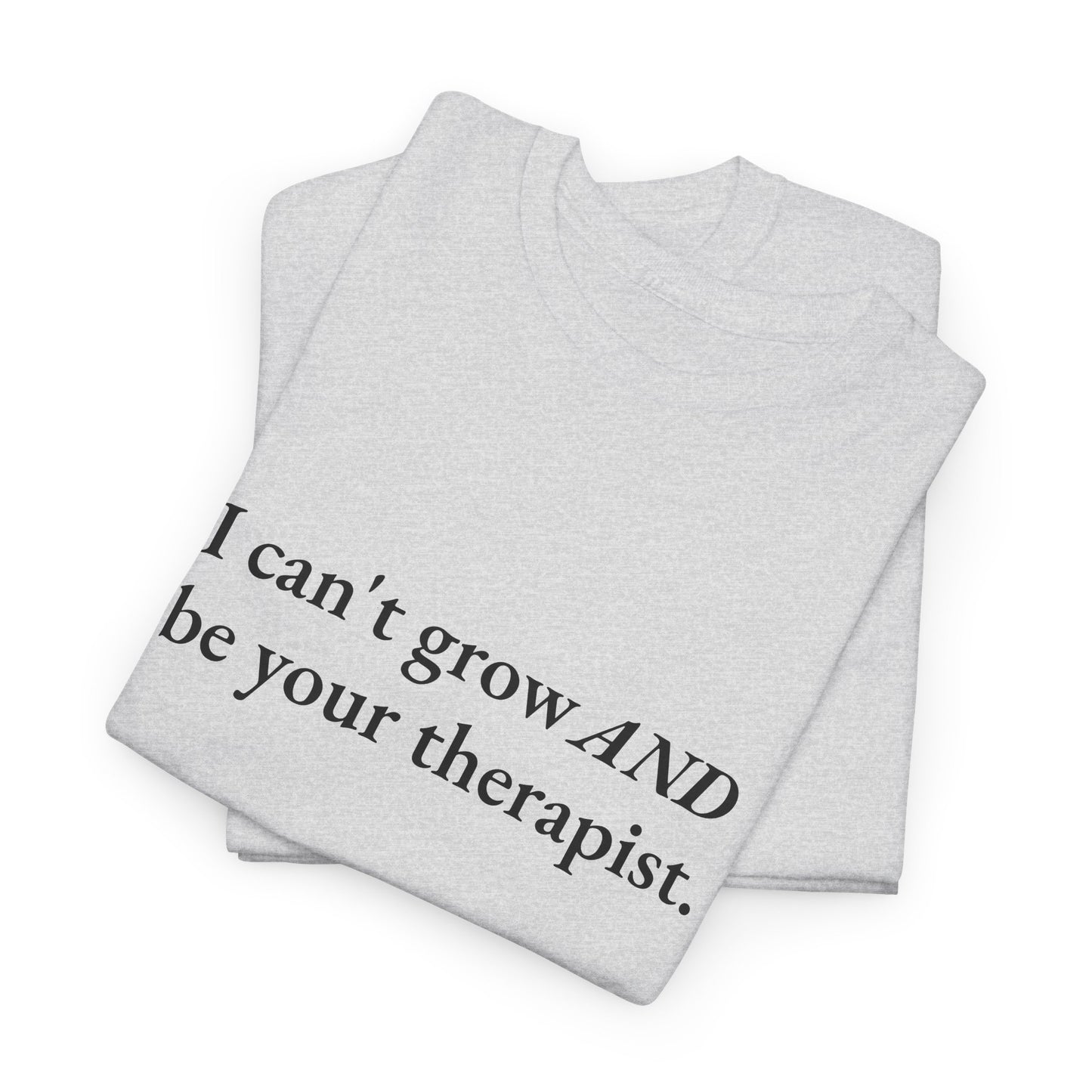 Not Your Therapist CORE Work Unisex Heavy Cotton Tee - Empowering Personal Boundaries Message Shirt