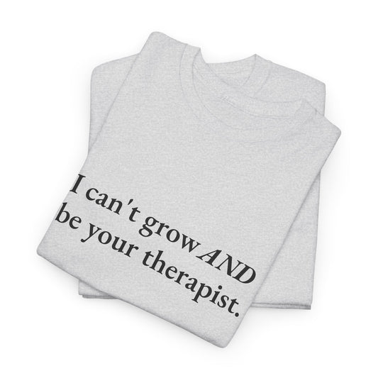 Not Your Therapist CORE Work Unisex Heavy Cotton Tee - Empowering Personal Boundaries Message Shirt