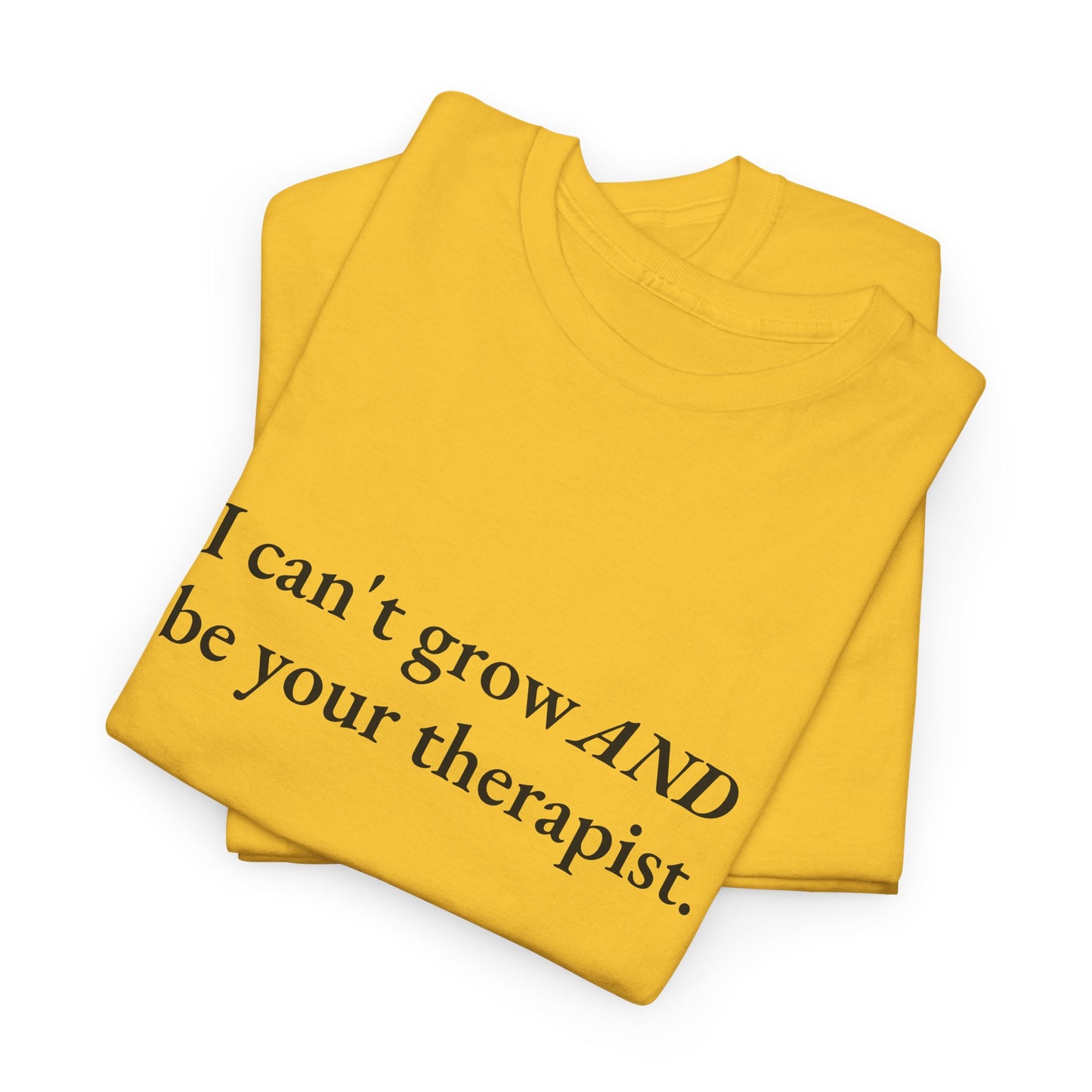 Not Your Therapist CORE Work Unisex Heavy Cotton Tee - Empowering Personal Boundaries Message Shirt