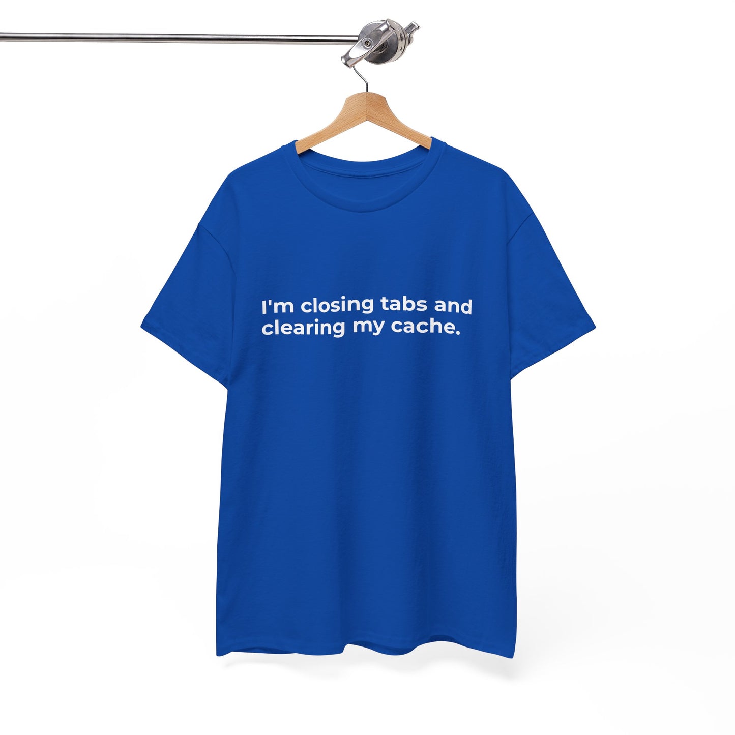 Closing Tabs & Clearing Cache Unisex Heavy Cotton Tee - Empowering Self-Care Message Shirt