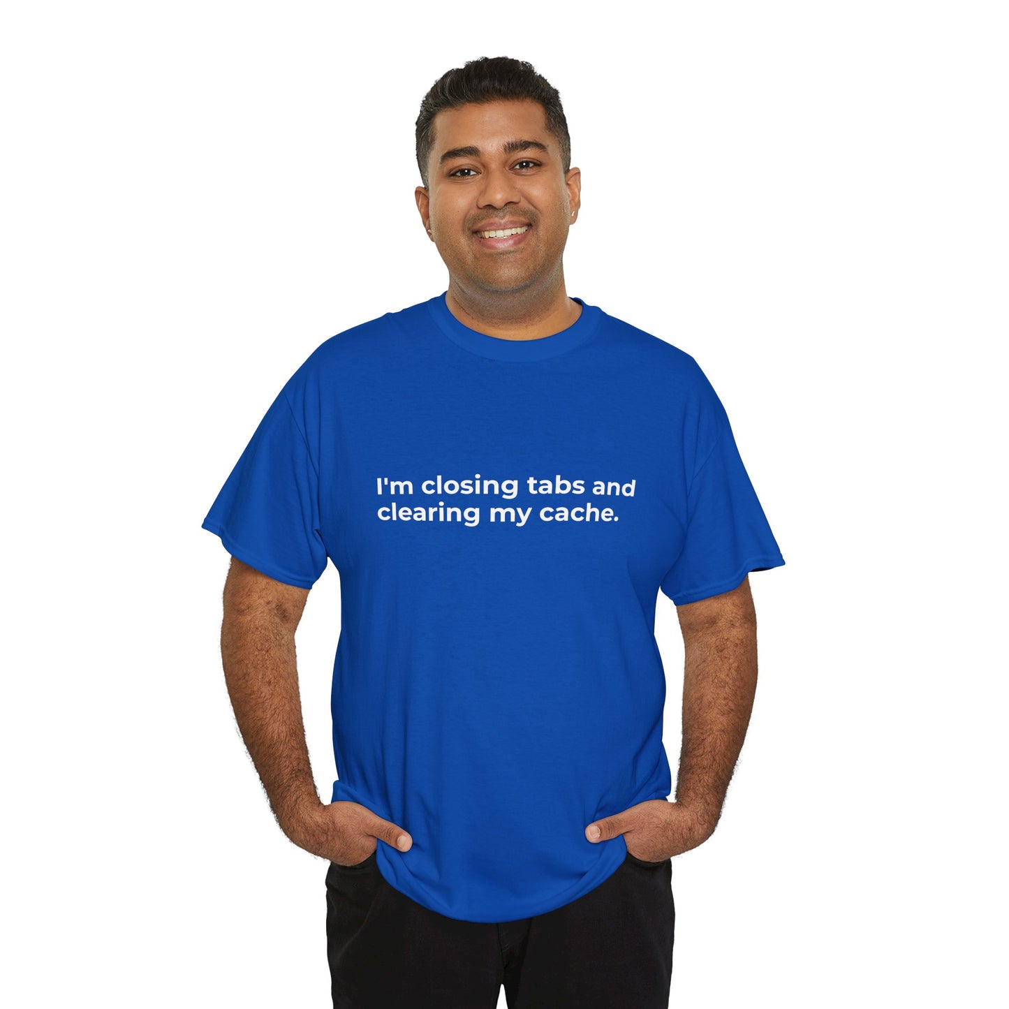 Closing Tabs & Clearing Cache Unisex Heavy Cotton Tee - Empowering Self-Care Message Shirt