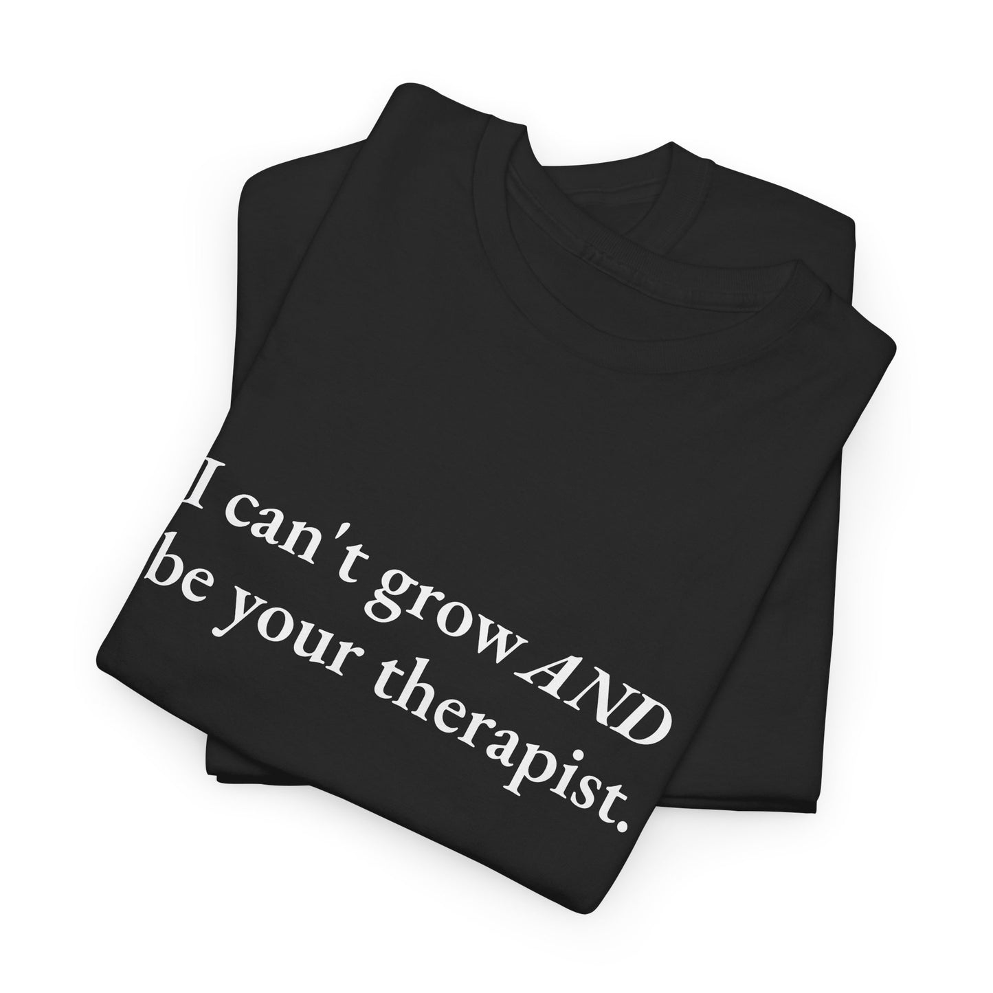 Not Your Therapist CORE Work Unisex Heavy Cotton Tee - Empowering Personal Boundaries Message Shirt