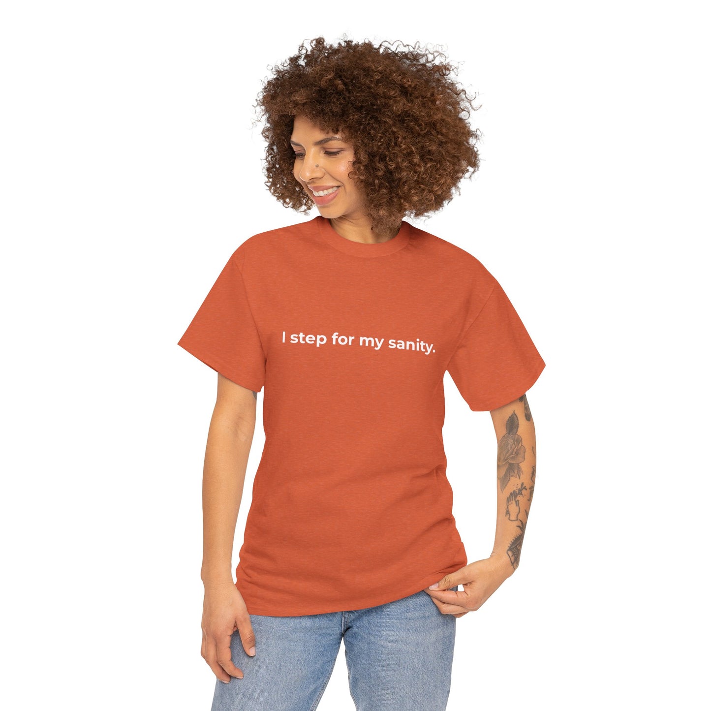 Step for Sanity Unisex Heavy Cotton Tee - Empowering Self-Care Message Shirt
