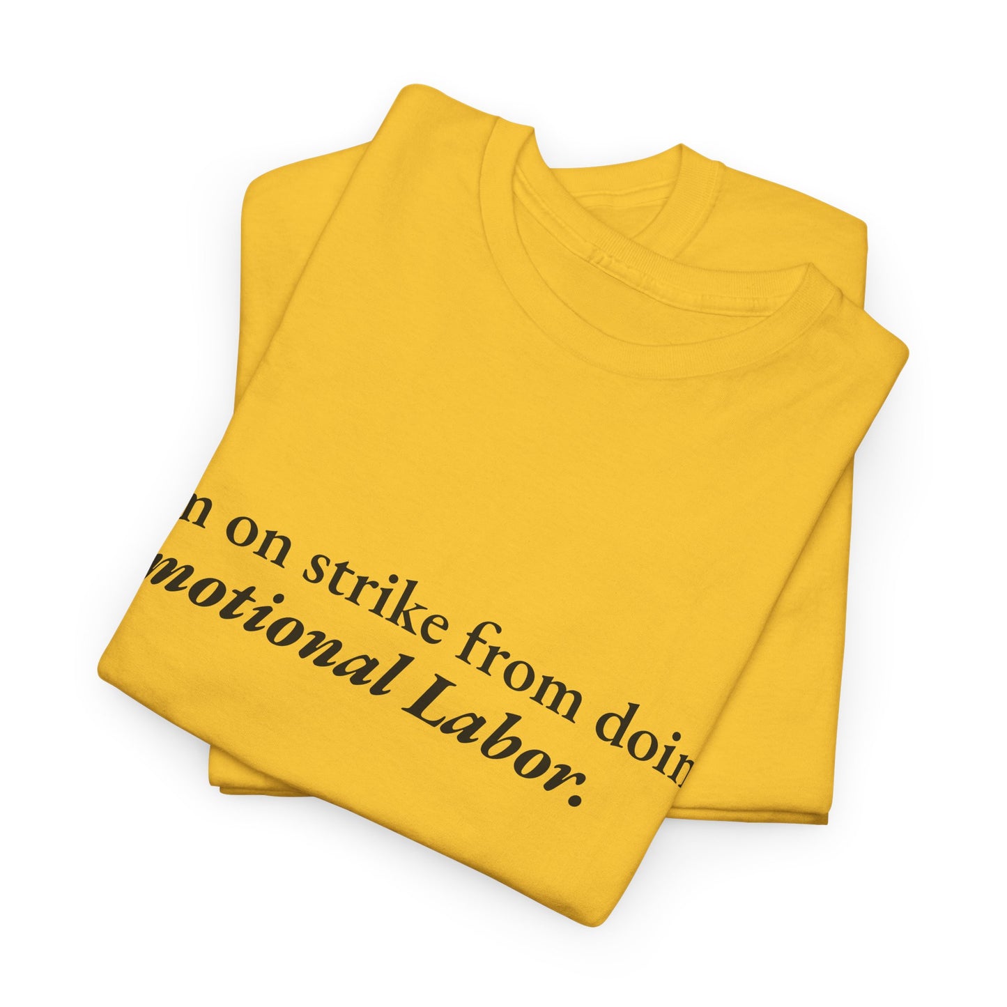 Emotional Labor Strike CORE Work Unisex Heavy Cotton Tee - Empowering Personal Boundaries Message Shirt