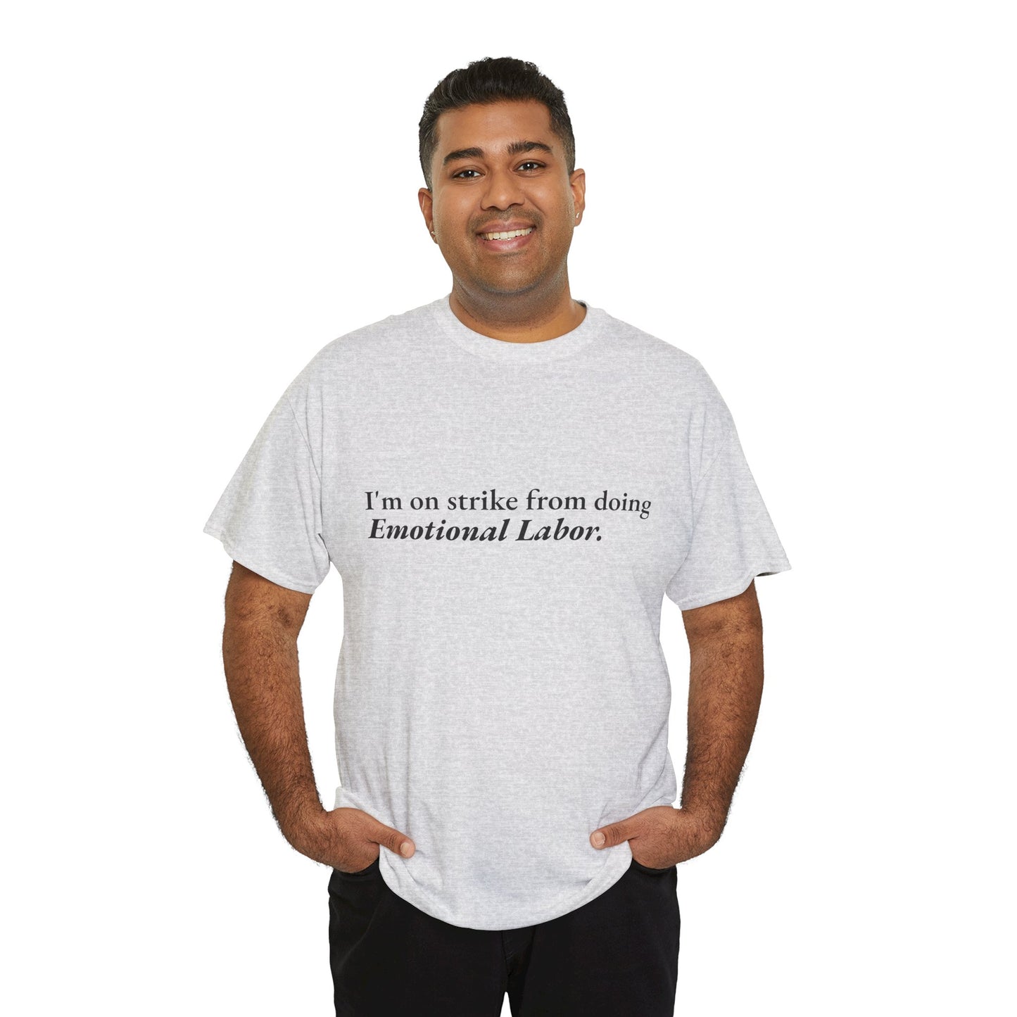 Emotional Labor Strike CORE Work Unisex Heavy Cotton Tee - Empowering Personal Boundaries Message Shirt