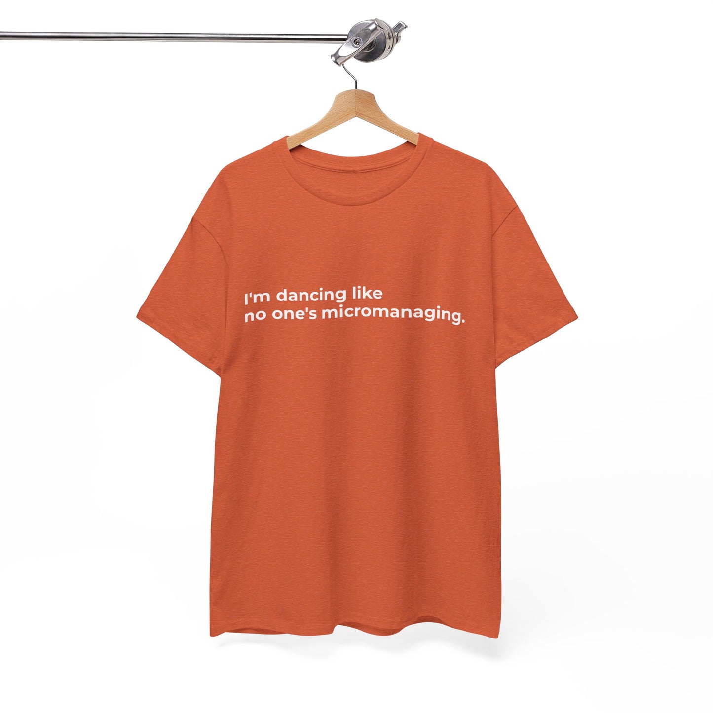 Dancing not Micromanaged Unisex Heavy Cotton Tee - Empowering Self-Care Message Shirt