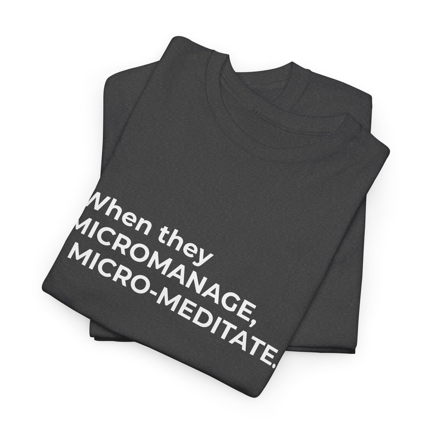 Federal Workforce Wellness Meditate Unisex Cotton Tee - Empowering Mental Resilience Message Shirt