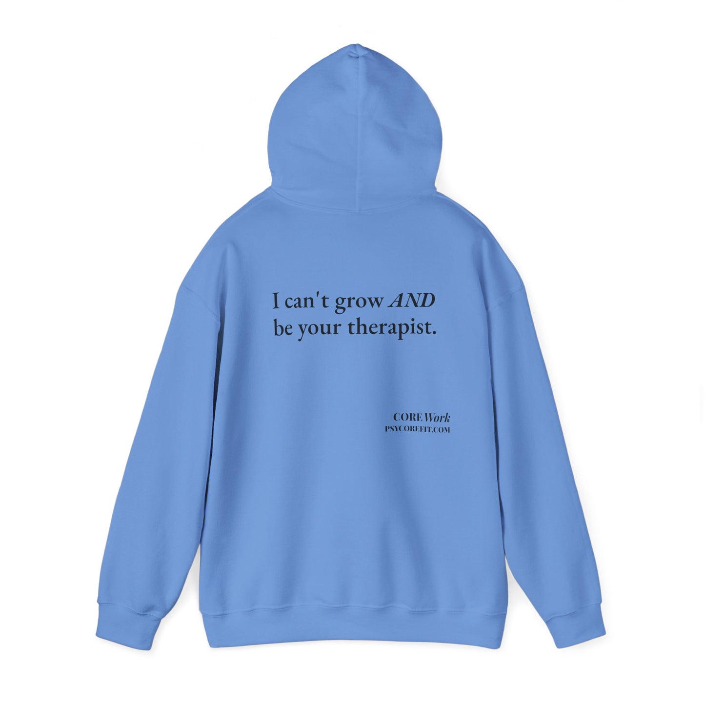 Not Your Therapist CORE Work Unisex Heavy Blended Hoodie - Empowering Personal Boundaries Message Shirt