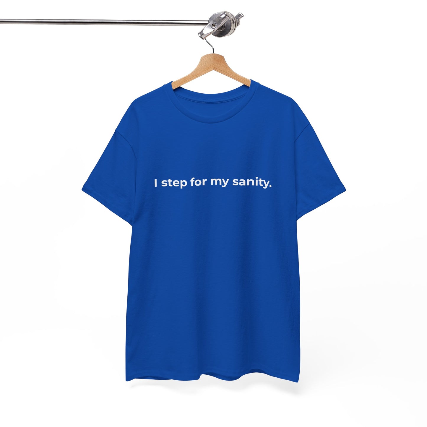 Step for Sanity Unisex Heavy Cotton Tee - Empowering Self-Care Message Shirt