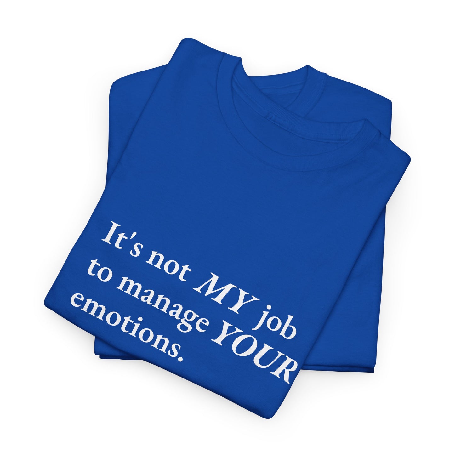 Not My Job CORE Work Unisex Heavy Cotton Tee - Empowering Personal Boundaries Message Shirt