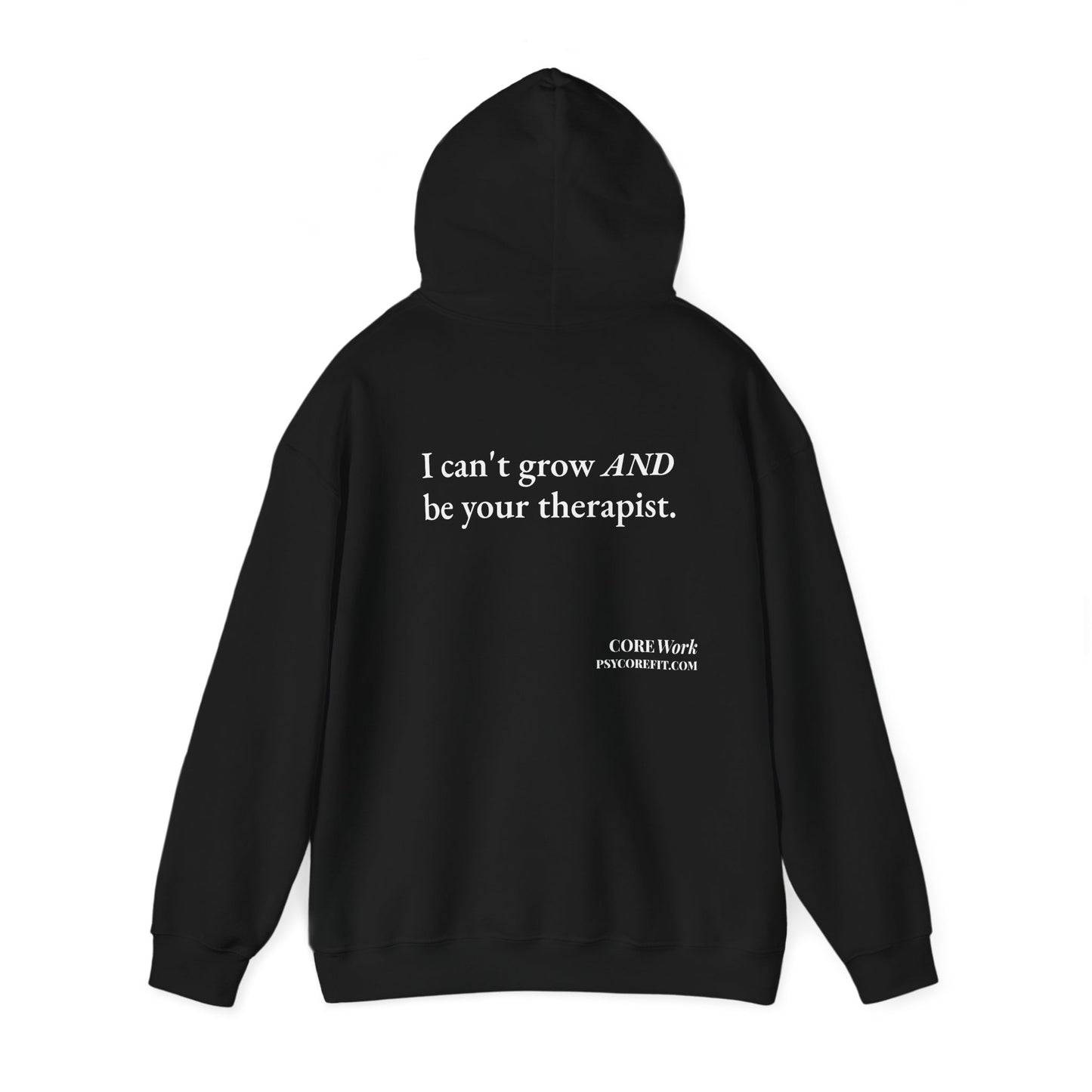 Not Your Therapist CORE Work Unisex Heavy Blended Hoodie - Empowering Personal Boundaries Message Shirt